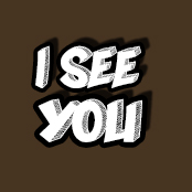 I see you